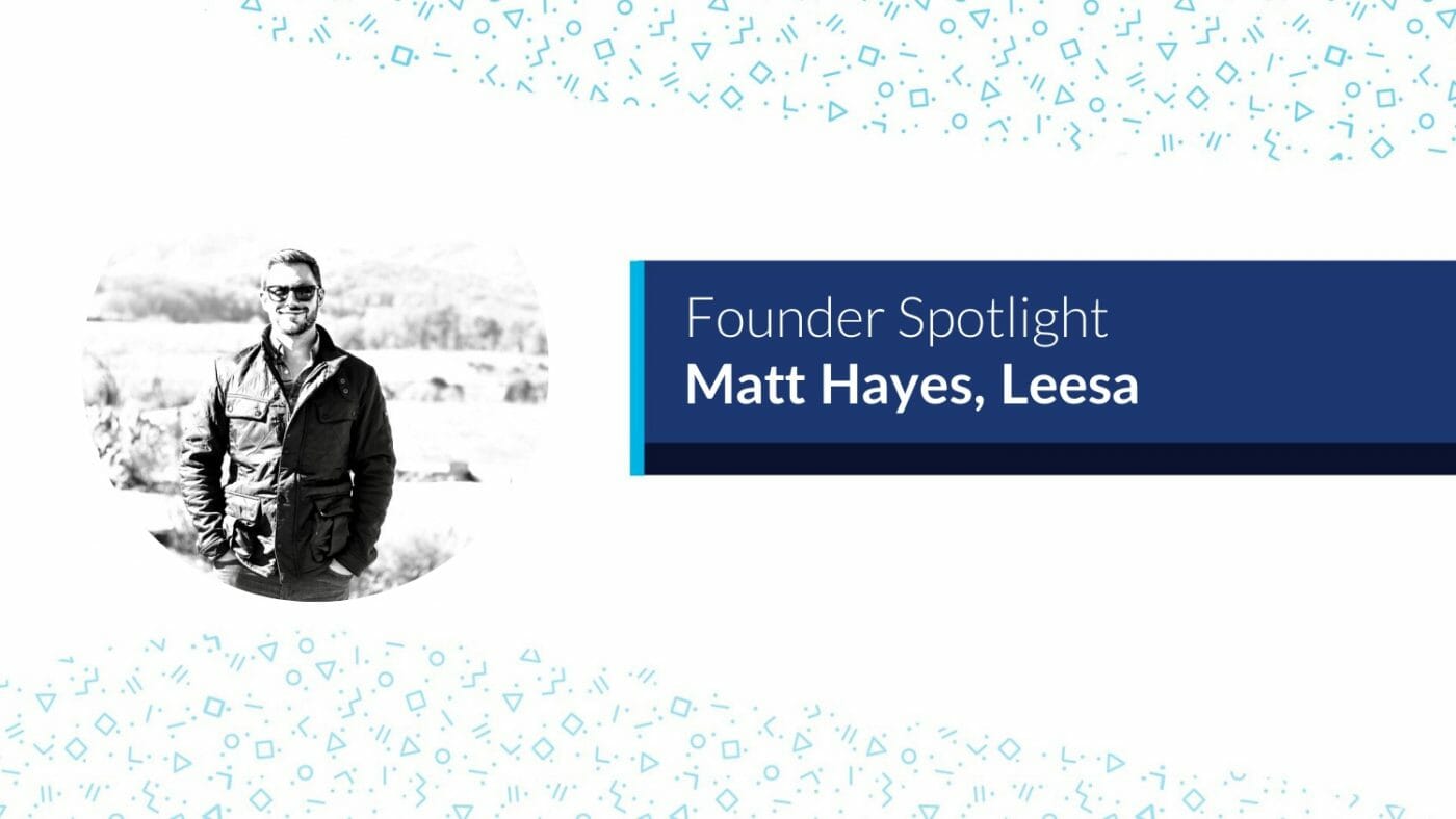 Founder Spotlight Matt Hayes
